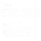 The Strong & The Wise™